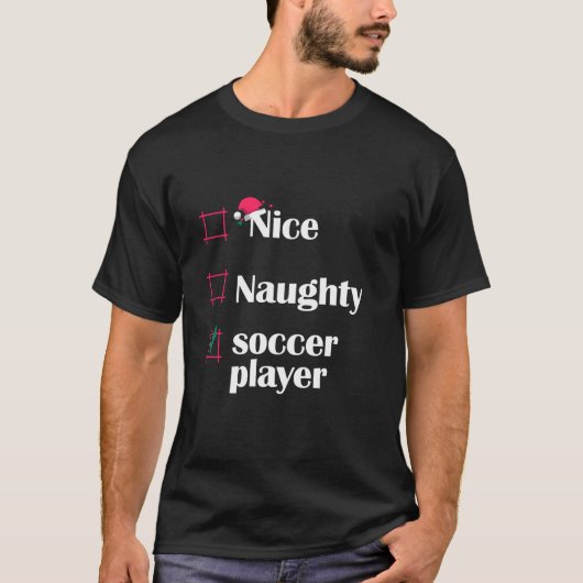 Nice Naughty Soccer Player Funny Soccer Christmas  T-shirt (Voorkant)