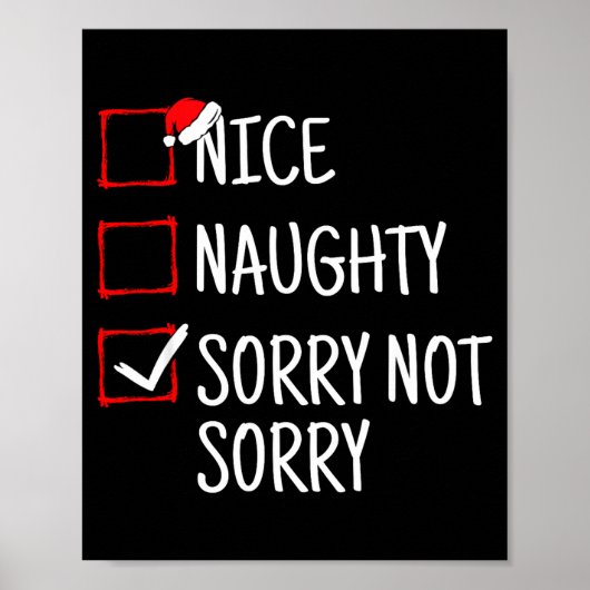 Nice Naughty Sorry Not Sorry Funny Christmas  Poster (Voorkant)