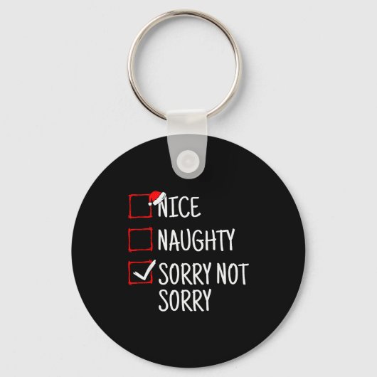 Nice Naughty Sorry Not Sorry Funny Christmas Sleutelhanger (Voorkant)
