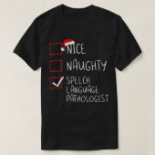 Nice Naughty Speech Language Patholoog Kerstmis T-shirt (Design voorkant)