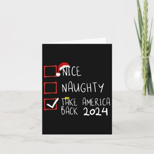 Nice Naughty Take America Back 2024 Grappig Trump  Kaart (Voorkant)