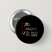 Nice Naughty Take America Back 2024 Grappig Trump Ronde Button 5,7 Cm (Voorkant /achterkant)