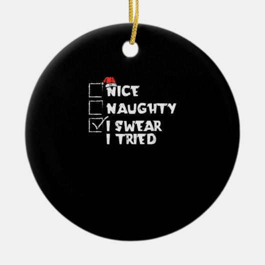 Nice Naughty Tried My Best Holiday Humor Keramisch Ornament (Voorkant)