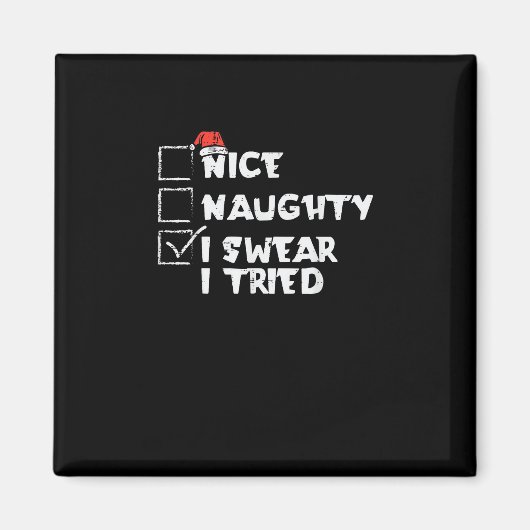 Nice Naughty Tried My Best Holiday Humor  Magneet (Voorkant)