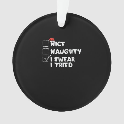 Nice Naughty Tried My Best Holiday Humor Ornament (voorkant)