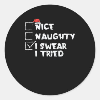 Nice Naughty Tried My Best Holiday Humor  Ronde Sticker