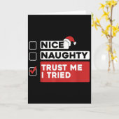 Nice Naughty Trust Me I Tried Santas Naughty List  Kaart (Gele Bloem)