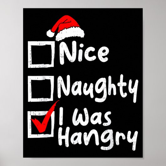 Nice Naughty Was Hungry Funny Christmas List Famil Poster (Voorkant)