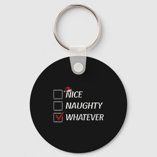 Nice Naughty Whatever Christmas List Funny Xmas Sleutelhanger (Voorkant)
