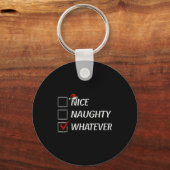 Nice Naughty Whatever Christmas List Funny Xmas Sleutelhanger (Voorkant)