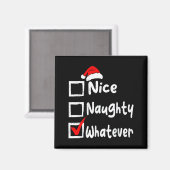 Nice Naughty Whatever Funny Christmas List Family Magneet (Voorkant / Achterkant)