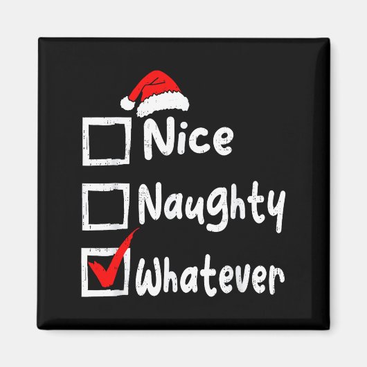 Nice Naughty Whatever Funny Christmas List Family Magneet (Voorkant)