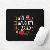 Nice Or Naughty I Tried Santa's Naughty List Funny Muismat (Met muis)
