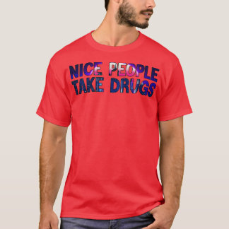 NICE PEOPLE NEEM DRUGS 1 IN T-SHIRT