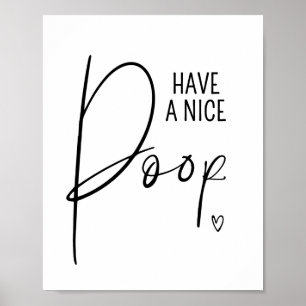 Nice Poop Funny Bathroom citeert Gezegden Artwork Poster