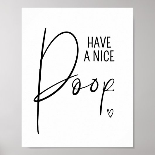 Nice Poop Funny Bathroom citeert Gezegden Artwork Poster (Voorkant)