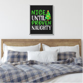Nice tot bewezen Naughty Canvas Afdruk (Insitu (Slaapkamer))