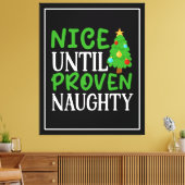 Nice tot bewezen Naughty Canvas Afdruk (Insitu (Woonkamer))