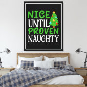Nice tot bewezen Naughty Canvas Afdruk (Insitu (Slaapkamer))