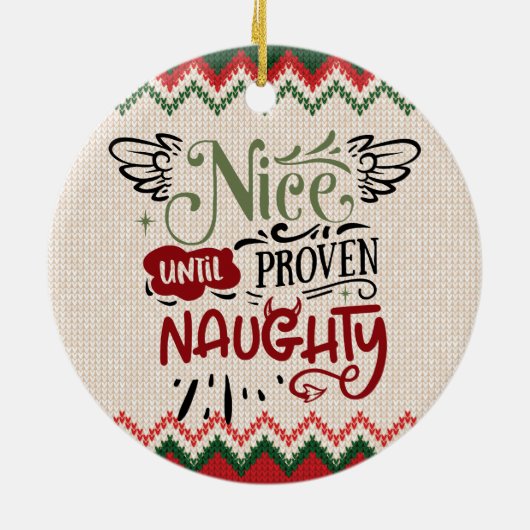 Nice tot bewezen Naughty - Grappig kerstfeest Keramisch Ornament (Achterkant)