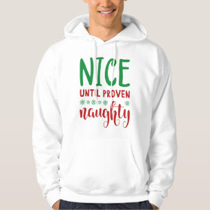 Nice tot bewezen Naughty Hoodie