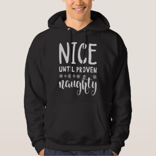 Nice tot bewezen Naughty Hoodie