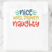 Nice tot bewezen Naughty Rechthoekige Sticker (Tas)