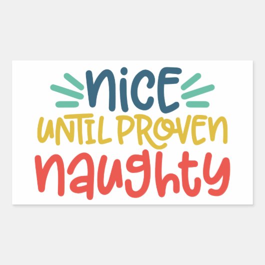 Nice tot bewezen Naughty Rechthoekige Sticker (Voorkant)