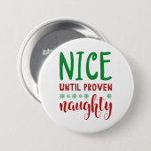 Nice tot bewezen Naughty Ronde Button 7,6 Cm (Voorkant /achterkant)