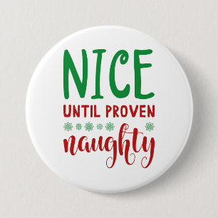 Nice tot bewezen Naughty Ronde Button 7,6 Cm