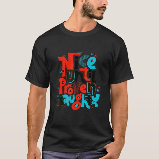 Nice tot bewezen Naughty T-shirt (Voorkant)