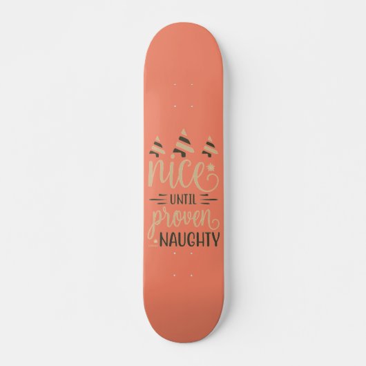 NICE TOTIL PROBEERT NAUGHTY grappig kerstcadeau Persoonlijk Skateboard (Voorkant)