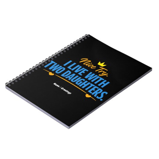 Nice Try I Live With Two Daughters Funny Dad Quote Notitieboek (Linkerzijde)