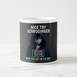 Nice Try Schrödinger Funny Cat mugs Grote Koffiekop