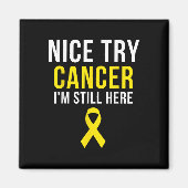 Nice Try Survivor Sarcoma Cancer Awareness Yellow Magneet (Voorkant)