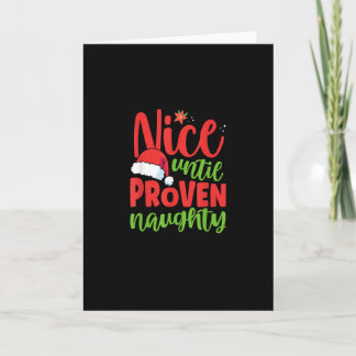 Nice Until Proven Naughty Christmas Kaart