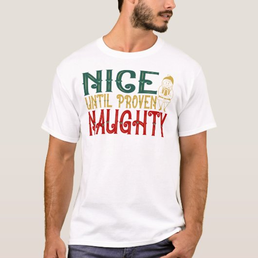 Nice Until Proven Naughty T-shirt (Voorkant)