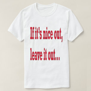 Nice verlaat uit het uit Humor T-shirt