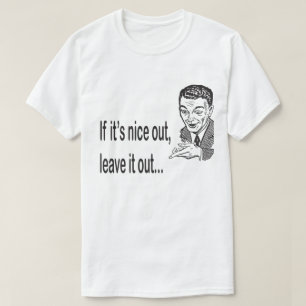 Nice verlaat uit het uit Humor T-shirt