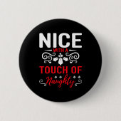 Nice With A Touch Of Naughty  Ronde Button 5,7 Cm (Voorkant)