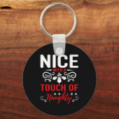 Nice With A Touch Of Naughty  Sleutelhanger (Voorkant)