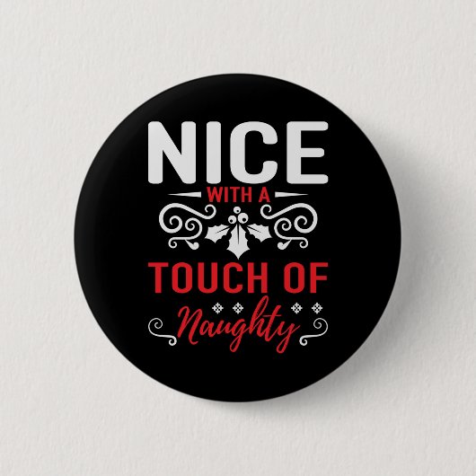 Nice With A Touch Of Naughty T Shirt Ronde Button 5,7 Cm (Voorkant)