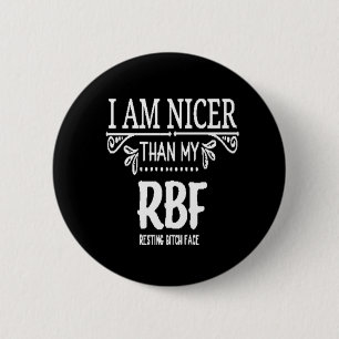 Nicer dan mijn RBF ​ een bittere kant rusten Ronde Button 5,7 Cm