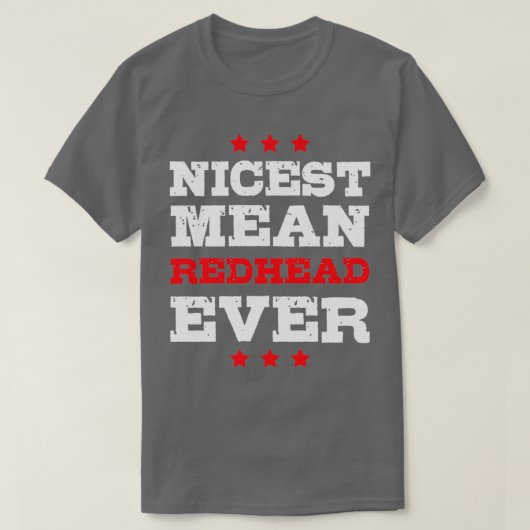 Nicest Mean Redhead Ever T-shirt (Design voorkant)