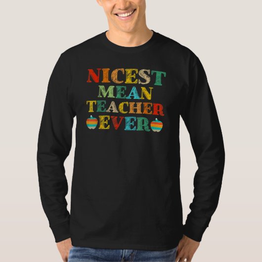 Nicest Mean Teacher Ever Fun Teacher Student Back  T-shirt (Voorkant)