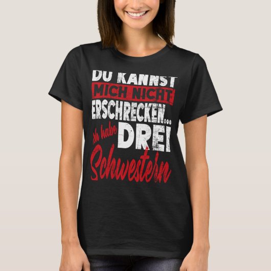 Nicht Erschreckcken Bruder Schwester Ich Habe Drei T-shirt (Voorkant)