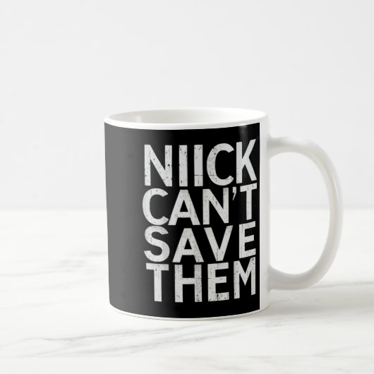 Nick Can’t Save Them Koffiemok (Rechts)