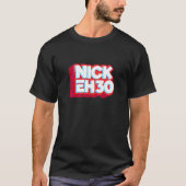 nick eh 30 t-shirt (Voorkant)