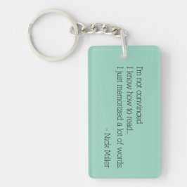 Nick Miller Quote 1/6 Sleutelhanger