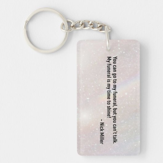 Nick Miller Quote 2/6 Sleutelhanger (Voorkant)